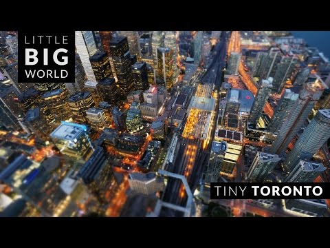 Tiny Toronto in 4k | Little Big World | Time lapse &amp; tilt shift