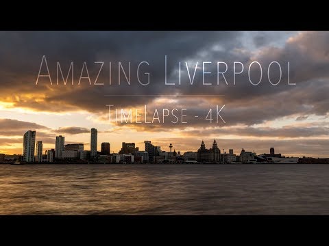 Amazing Liverpool | TIMELAPSE - 4K | Amazing Series #14